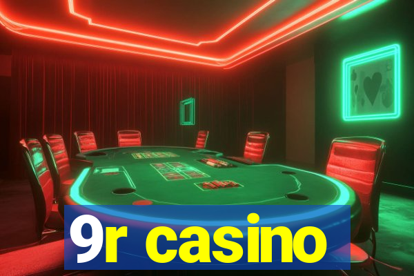 9r casino